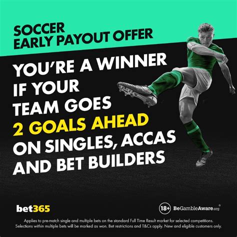 bet365 2 goals ahead|Bet365 2 Goals Ahead Early Payout Offer .